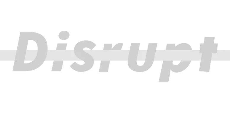 Disrupt