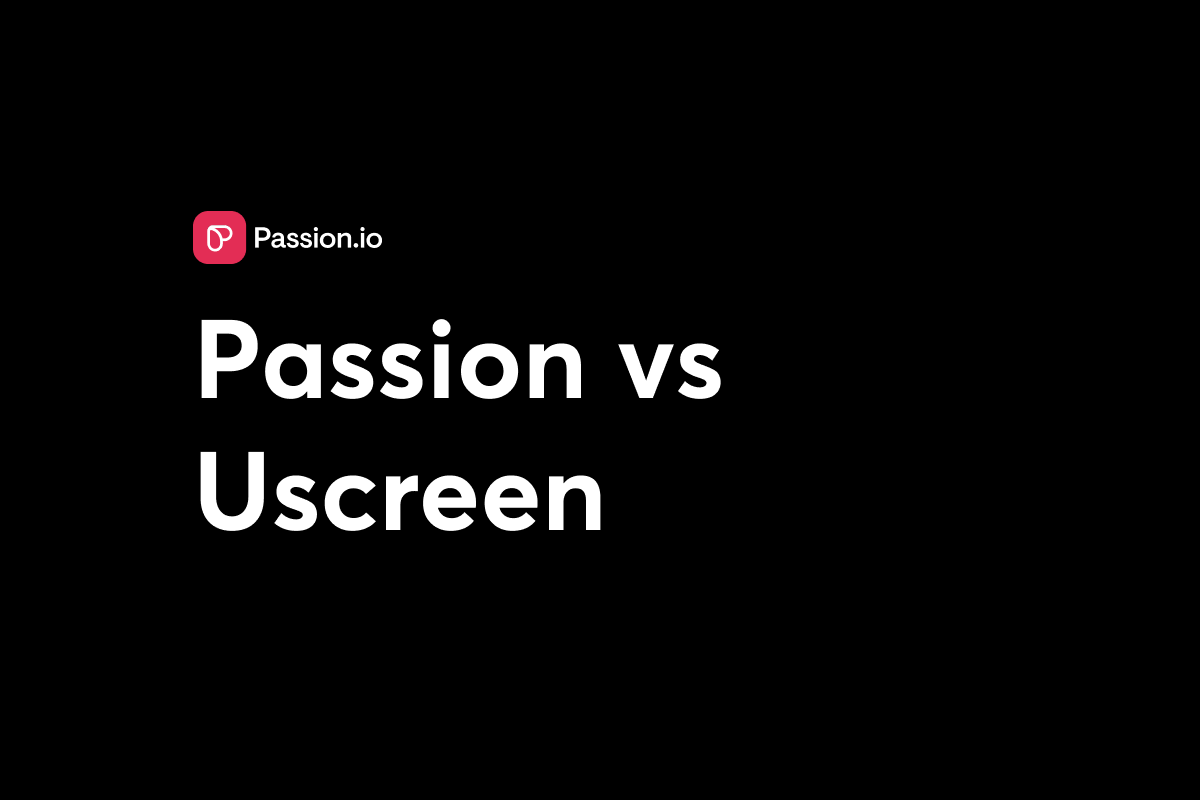 Passion vs Uscreen: Unpacking Pricing, Fees & Value for Creators
