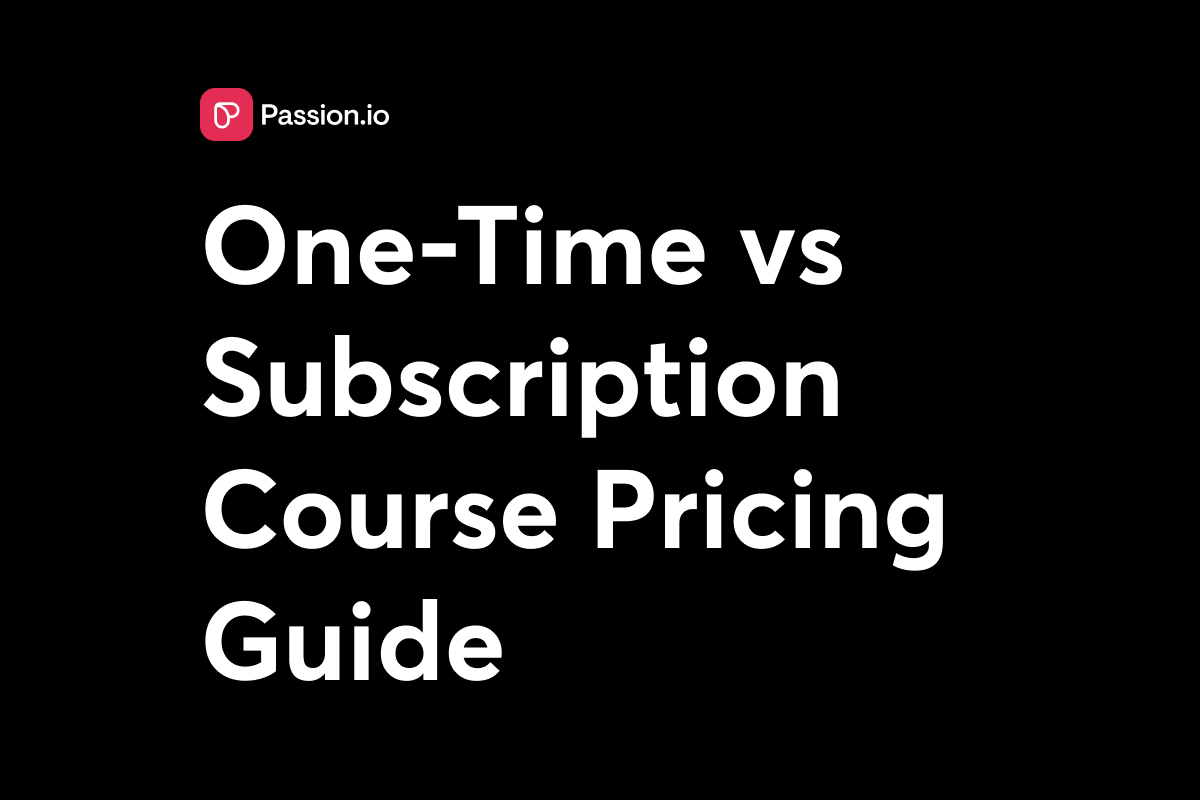 Cohort Course Pricing Guide: One-Time Payment vs Subscription Models